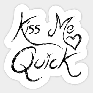 Kiss Me Quick Sticker